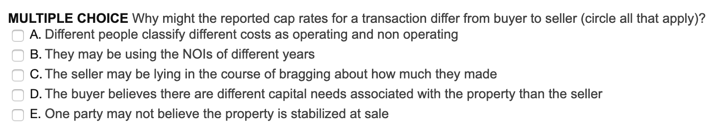 MULTIPLE CHOICE Why might the reported cap rates