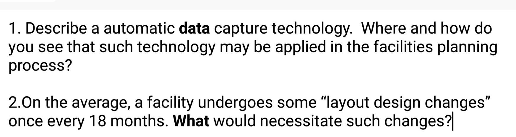 1. Describe a automatic data capture technology.
