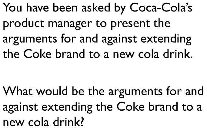You have been asked by Coca-Cola's product