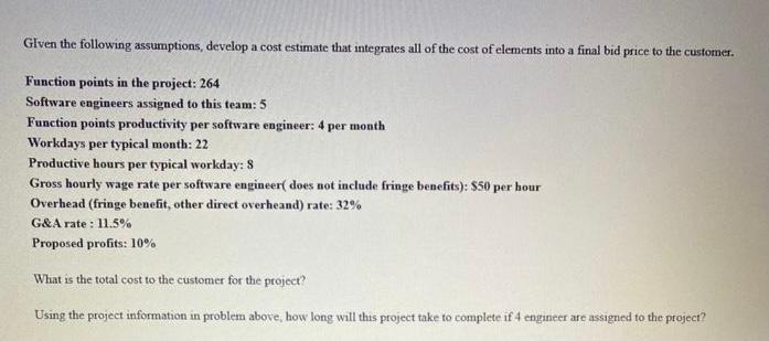 Given the following assumptions, develop a cost