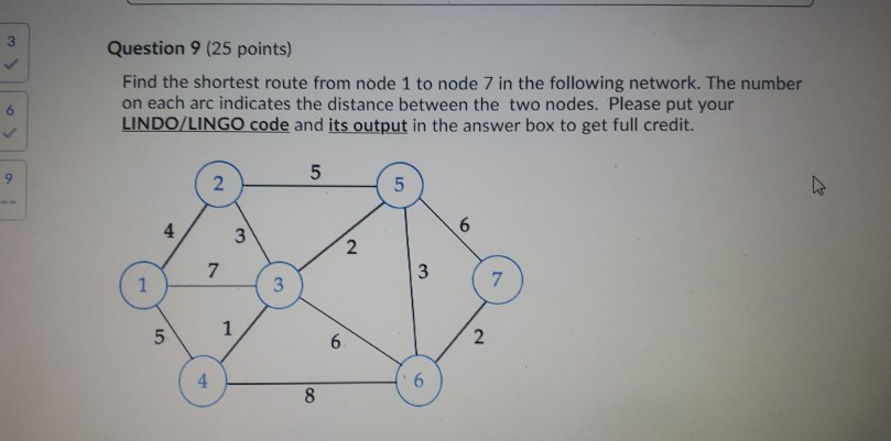 Question 9 (25 points) Find the shortest route