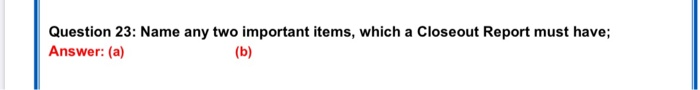 Question 23: Name any two important items, which