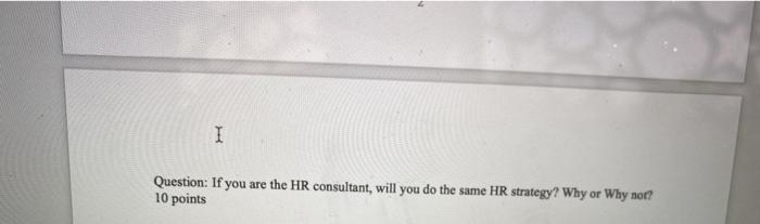 HR managment II. CASE STUDY/SCENARIO. Answer