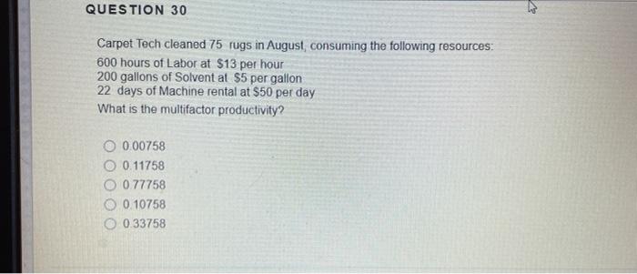 QUESTION 30 Carpet Tech cleaned 75 rugs in