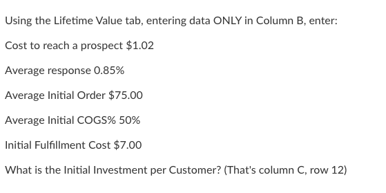 Using the Lifetime Value tab, entering data ONLY