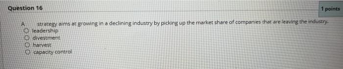 Question 16 1 points strategy aims at growing in
