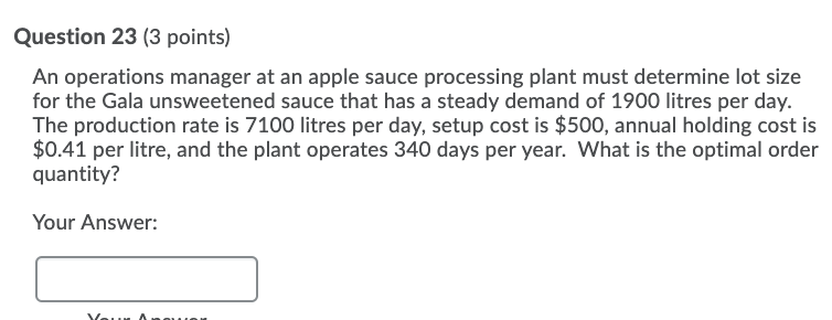 Question 23 (3 points) An operations manager at