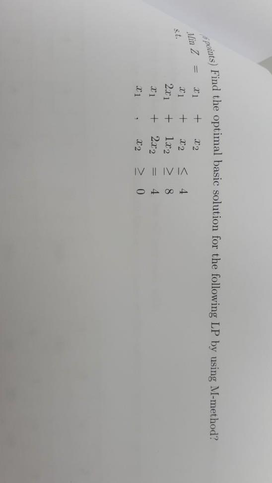 Min 2 points) Find the optimal basic solution for