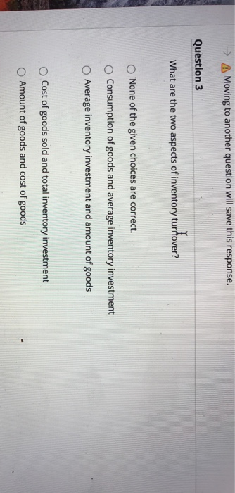 Moving to another question will save this