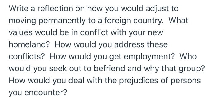 Write a reflection on how you would adjust to