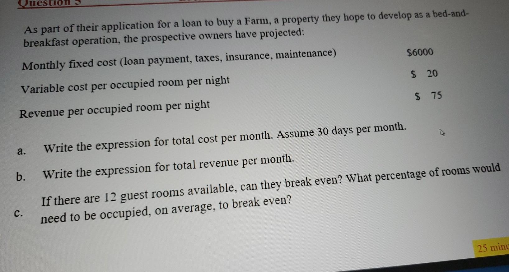 Question 5 As part of their application for a