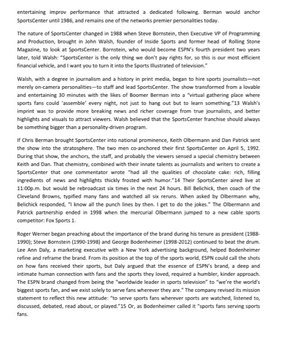 5-7 minutes presentation that outlines your recommendation. ESPN in 2015 Continued Dominance