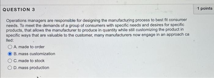 QUESTION 3 1 points Operations managers are