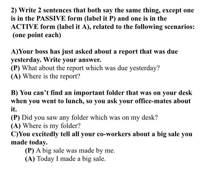 2) Write 2 sentences that both say the same