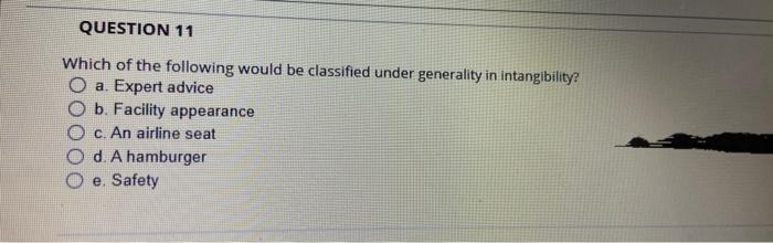 QUESTION 11 Which of the following would be