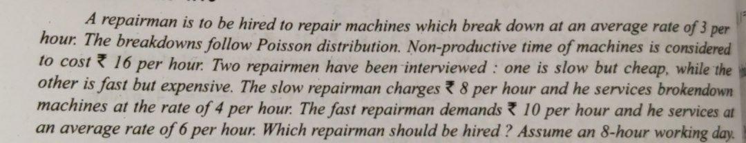Operations Management A repairman is to be hired