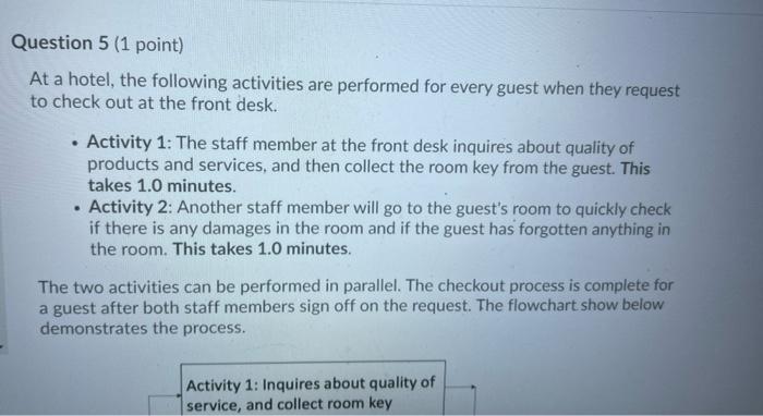 1. 2. 3. 4. 5. Question 1 (1 point) At a hotel,