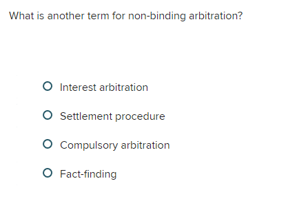What is another term for non-binding arbitration?