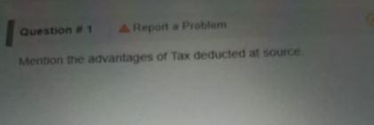 1 Question 1 A Report a Problem Mention the