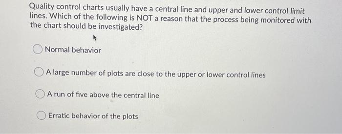 Quality control charts usually have a central