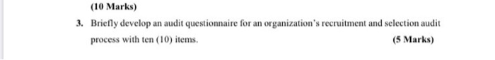 (10 Marks) 3. Briefly develop an audit