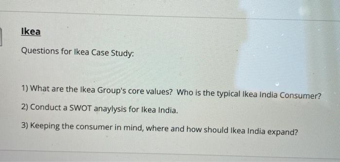 Ikea Questions for Ikea Case Study: 1) What are
