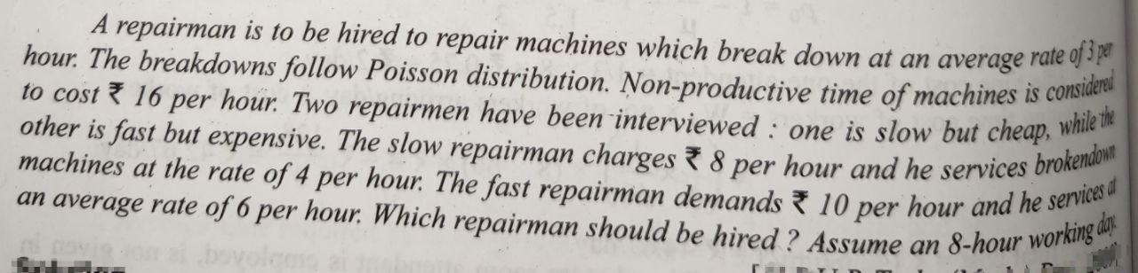 Operations Management A repairman is to be hired