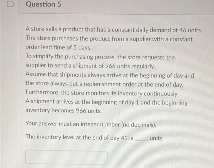 Question 5 A store sells a product that has a