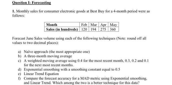 Question 1: Forecasting 1. Monthly sales for