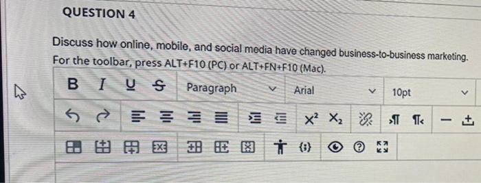 QUESTION 4 Discuss how online, mobile, and social