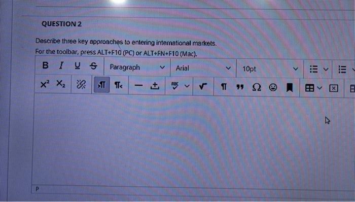 short answer please QUESTION 2 Describe three key