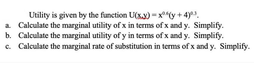 a. Utility is given by the function U(x,y) =