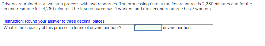 Drivers are trained in a two step process with