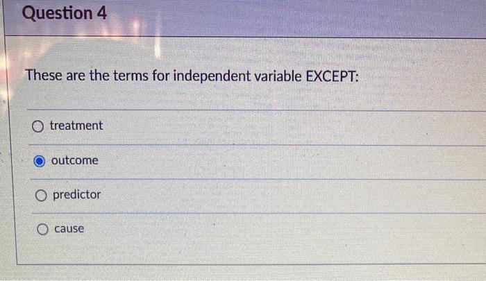 Question 4 These are the terms for independent
