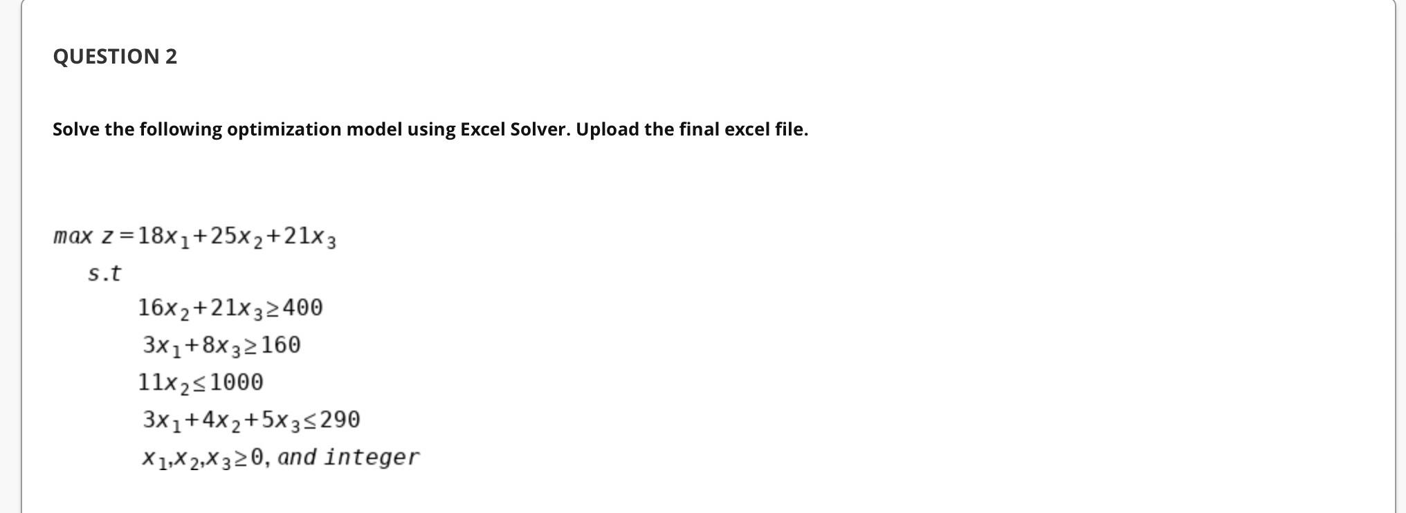 QUESTION 2 Solve the following optimization model