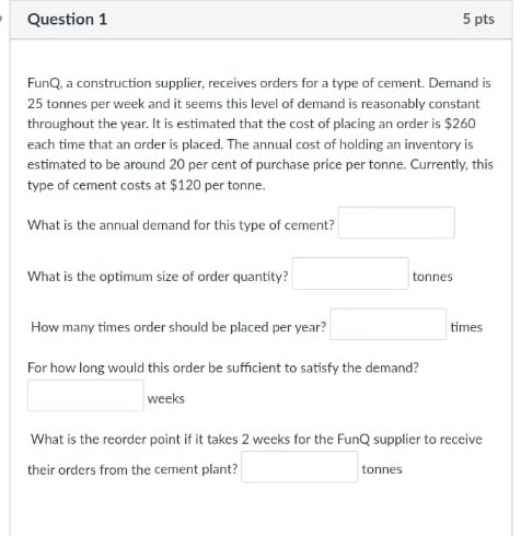 Question 1 5 pts FunQ, a construction supplier,