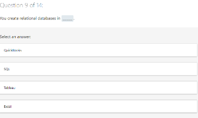Guestion 9 of 14: You create relational watabases