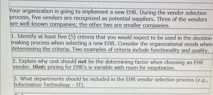 Your organization is going to implement a new