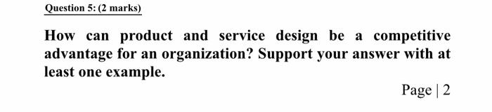Question 5: (2 marks) How can product and service