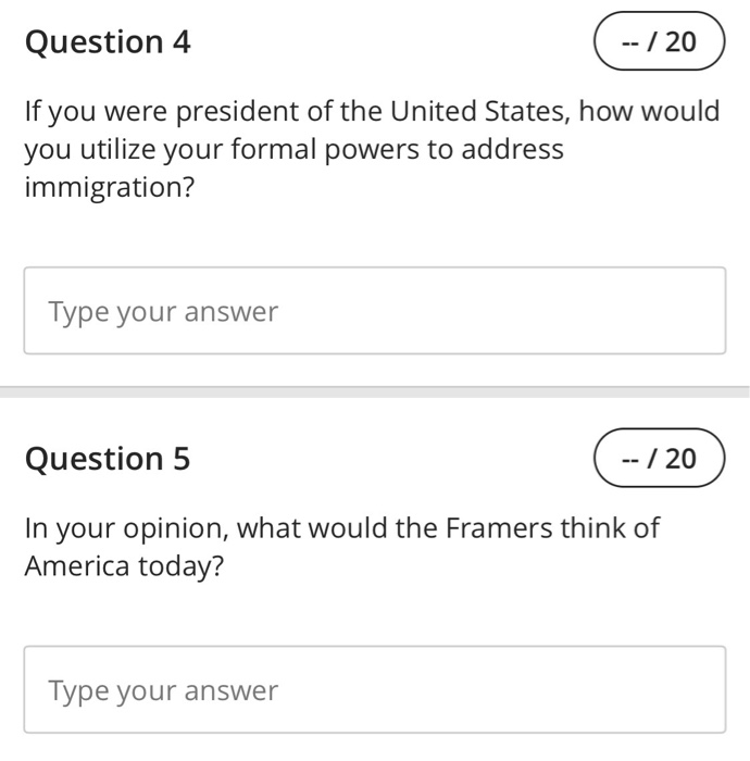 Question 4 -- / 20 If you were president of the