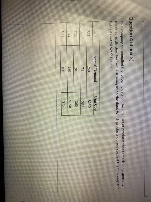 Question 4 (4 points) Your company has compiled