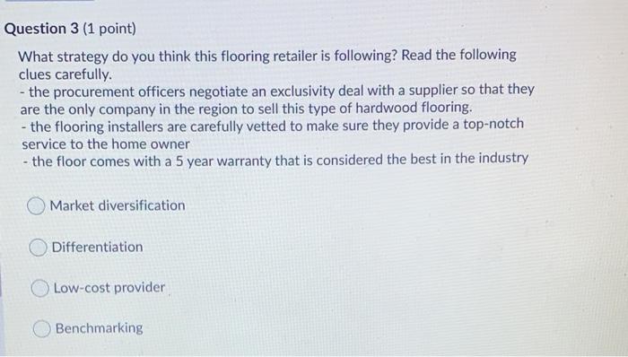 Question 3 (1 point) What strategy do you think