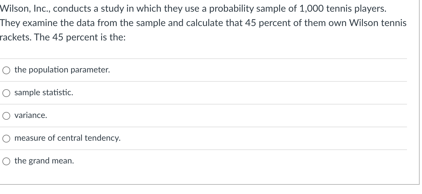 Wilson, Inc., conducts a study in which they use