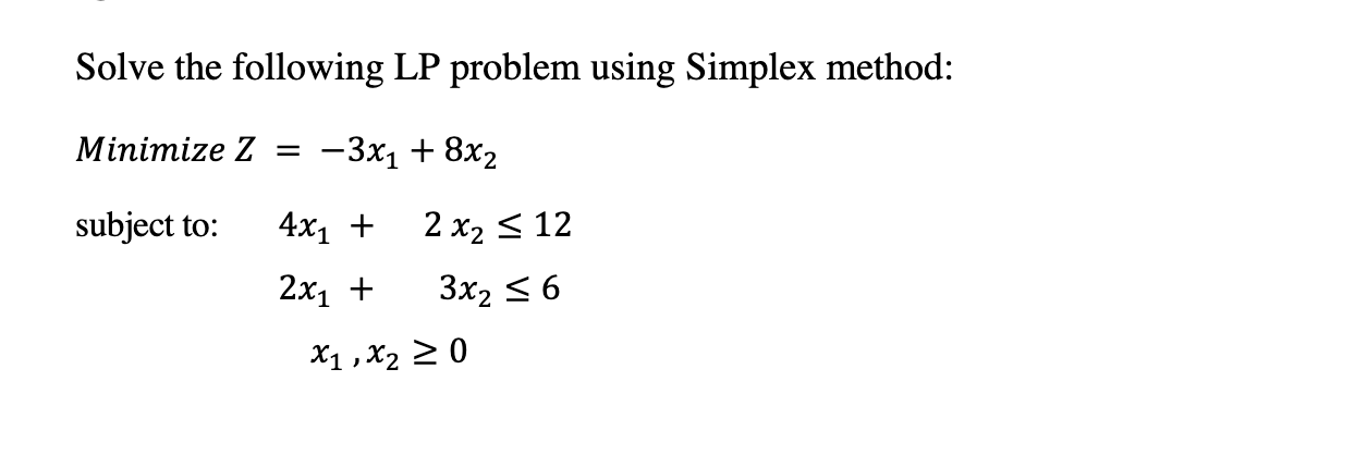Solve the following LP problem using Simplex