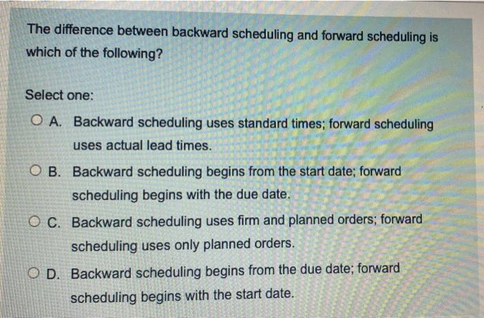 4/5 The difference between backward scheduling