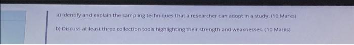 a) tdentify and explain the sampling techniques