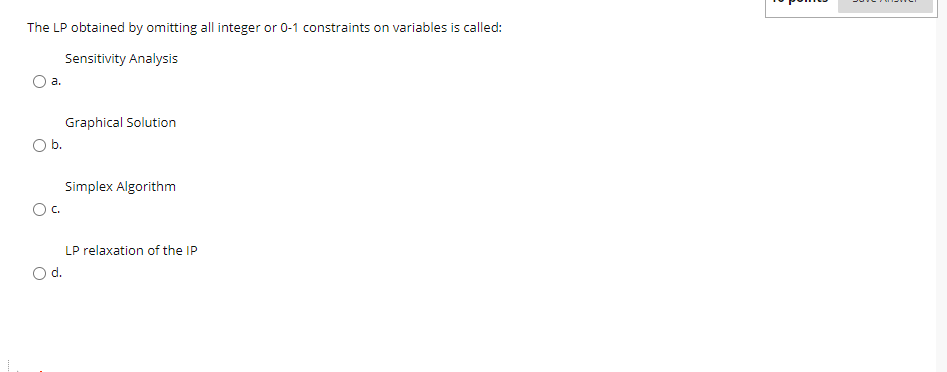 The LP obtained by omitting all integer or 0-1