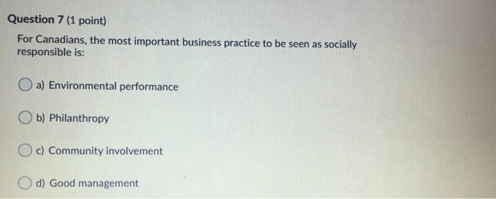 Question 7 (1 point) For Canadians, the most