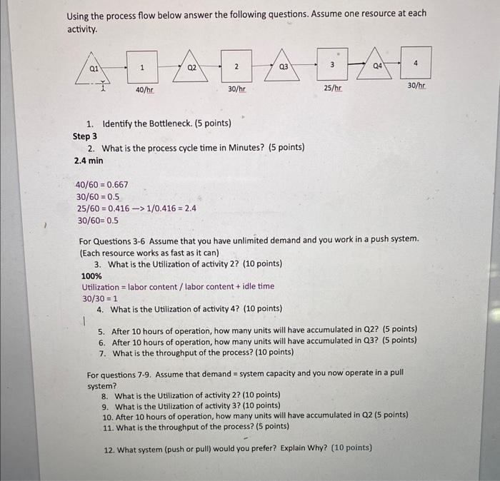 Using the process flow below answer the following