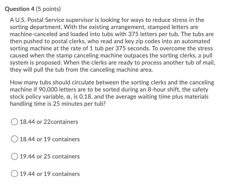Question 4 (5 points) A U.S. Postal Service